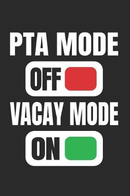 Book cover for PTA Mode Off Vacay Mode On