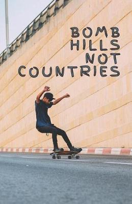 Book cover for Bomb Hills Not Countries