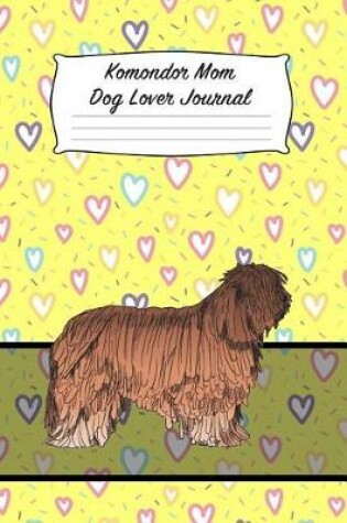 Cover of Komondor Mom Dog Lover Journal