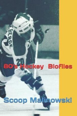 Cover of 80's Hockey Biofiles