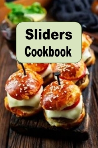 Cover of Sliders Cookbook