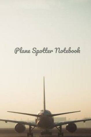 Cover of Plane Spotter Notebook