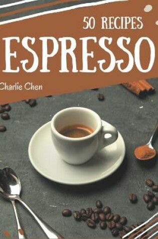 Cover of 50 Espresso Recipes