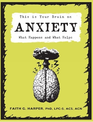 Book cover for This Is Your Brain on Anxiety