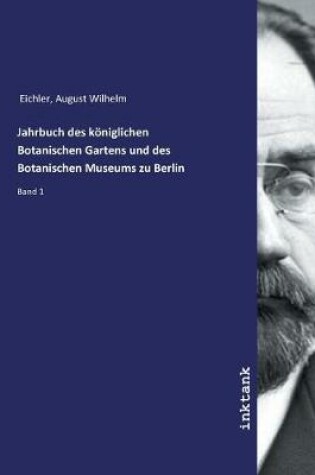 Cover of Jahrbuch des koeniglichen Botanischen Gartens und des Botanischen Museums zu Berlin