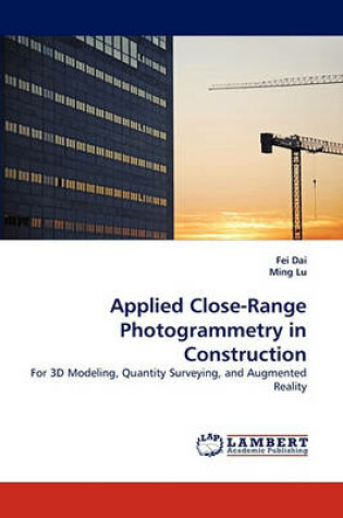 Cover of Applied Close-Range Photogrammetry in Construction