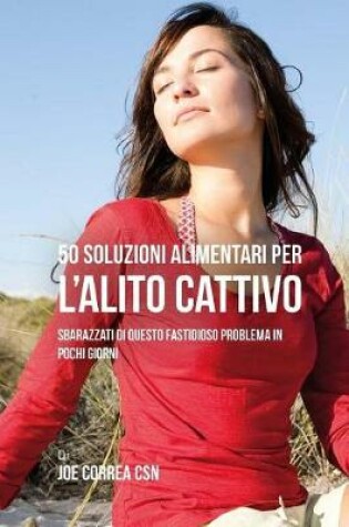 Cover of 50 Soluzioni Alimentari Per L'alito Cattivo
