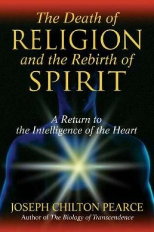 Cover of The Death of Religion and the Rebirth of Spirit