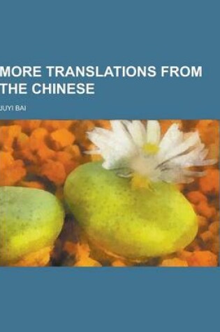 Cover of More Translations from the Chinese