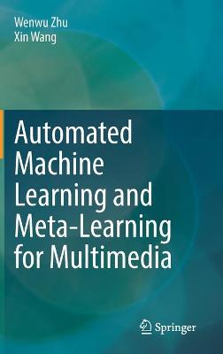 Book cover for Automated Machine Learning and Meta-Learning for Multimedia