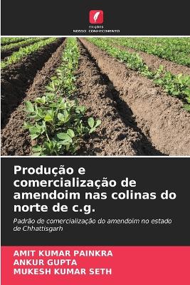 Book cover for Produção e comercialização de amendoim nas colinas do norte de c.g.