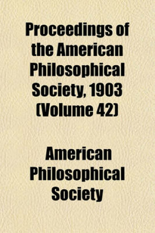 Cover of Proceedings of the American Philosophical Society, 1903 (Volume 42)