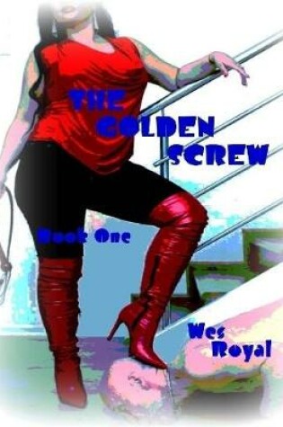 Cover of The Golden Screw - Book One