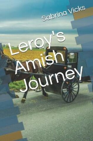 Cover of Leroy's Amish Journey