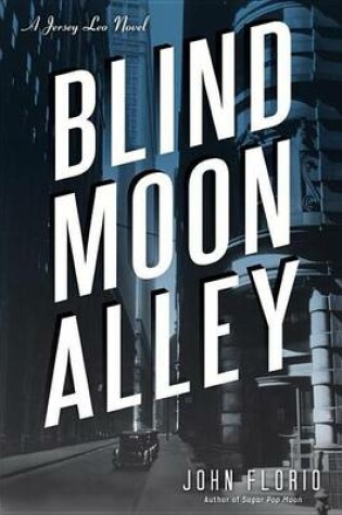 Cover of Blind Moon Alley: A Jersey Leo Novel