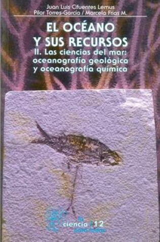 Cover of El Oceano y Sus Recursos, II. Las Ciencias del Mar