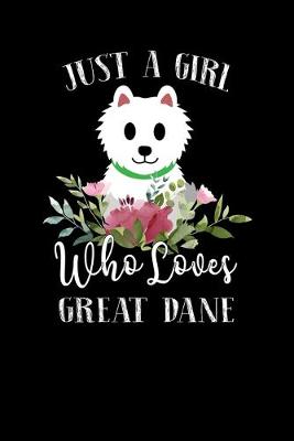 Book cover for Just a Girl Who Loves Great Dane