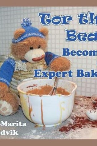 Cover of Tor the Bear Becomes an Expert Baker