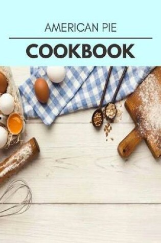 Cover of American Pie Cookbook