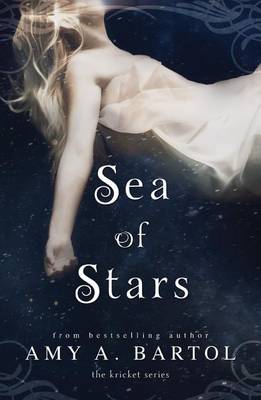 Sea of Stars by Amy A. Bartol