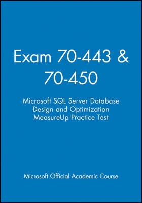 Book cover for Exam 70-443 & 70-450 Microsoft SQL Server Database Design and Optimization Measureup Practice Test