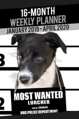 Cover of 2019-2020 Weekly Planner - Most Wanted Lurcher