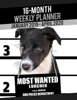 Cover of 2019-2020 Weekly Planner - Most Wanted Lurcher