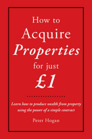 Cover of How to Acquire Properties for Just GBP1