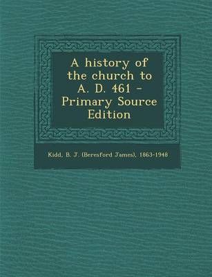 Book cover for A History of the Church to A. D. 461 - Primary Source Edition