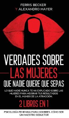 Book cover for Verdades sobre las Mujeres que Nadie Quiere que Sepas