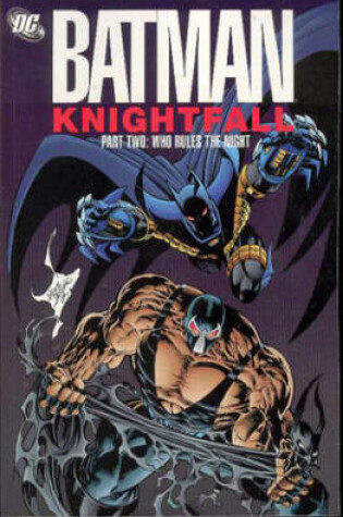 Cover of Batman Knightfall TP Part 02 Who Rules The Night