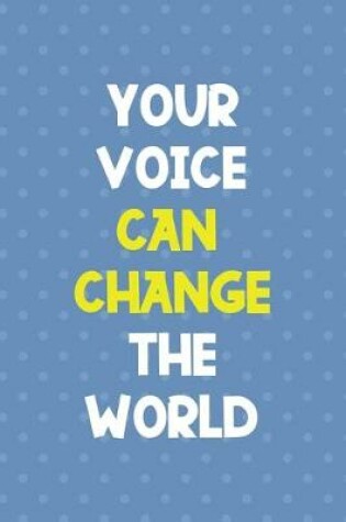 Cover of Your Voice Can Change The World