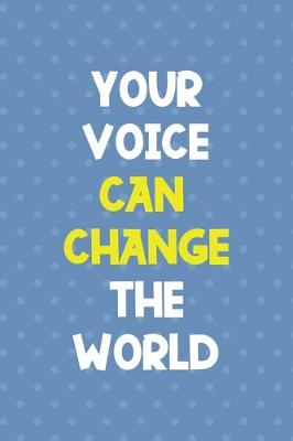 Book cover for Your Voice Can Change The World