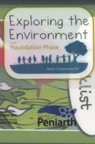 Cover of Exploring the Environment in the Foundation Phase - Series 2: Outcomes 4-6