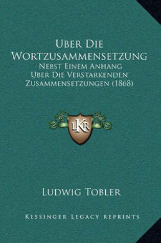 Cover of Uber Die Wortzusammensetzung