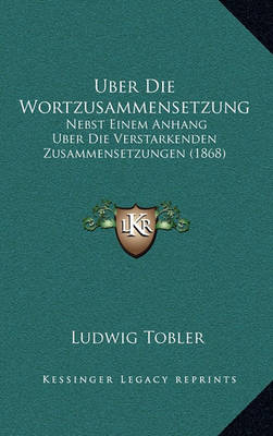 Book cover for Uber Die Wortzusammensetzung