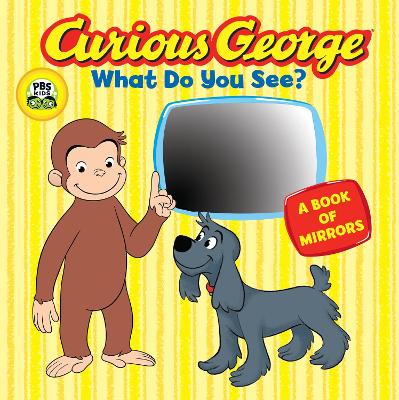 Book cover for Curious George What do You See? (CGTV Board Book)