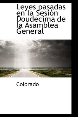 Book cover for Leyes Pasadas En La Sesi N Doudecima de La Asamblea General