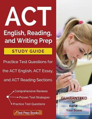 Book cover for ACT English, Reading, and Writing Prep Study Guide & Practice Test Questions for the ACT English, ACT Essay, and ACT Reading Sections
