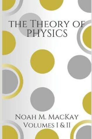 Cover of Theory of Physics, Volumes 1 & 2