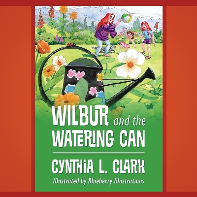 Book cover for Wilbur and the Watering Can