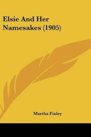 Cover of Elsie And Her Namesakes (1905)
