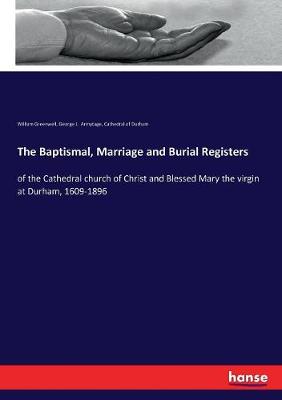 Book cover for The Baptismal, Marriage and Burial Registers