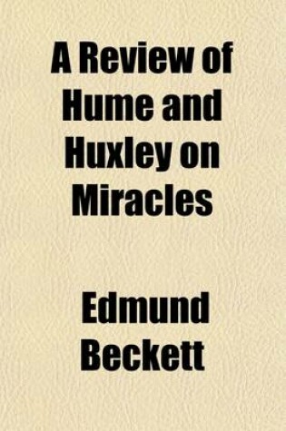 Cover of A Review of Hume and Huxley on Miracles