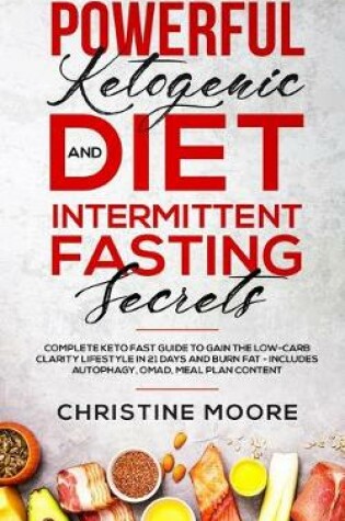 Cover of Powerful Ketogenic Diet and Intermittent Fasting Secrets