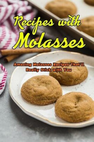 Cover of Recipes with Molasses