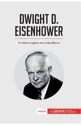 Book cover for Dwight D. Eisenhower