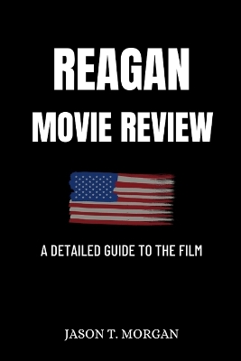 Book cover for Reagan Movie Review