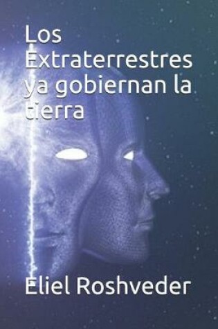 Cover of Los Extraterrestres ya gobiernan la tierra