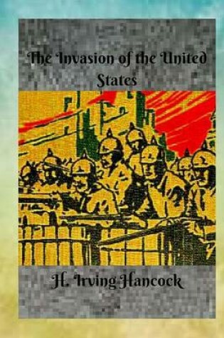 Cover of The Invasion of the United States